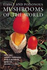 Edible and Poisonous Mushrooms of the World - Anthony L. J. Cole ; Ian R. Hall ; Peter K. Buchanan ; Steven L. Stephenson - 9781604692471