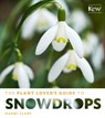 The Plant Lover's Guide to Snowdrops - Naomi Slade - 9781604694352