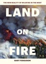 Land on Fire - FERGUSON,  Gary - 9781604697001