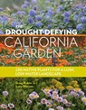 The Drought-Defying California Garden: 230 Native Plants for a Lush, Low-Water Landscape - Greg Rubin - 9781604697094
