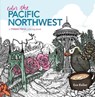 Color the Pacific Northwest: A Timber Press Coloring Book - Zoe Keller - 9781604697377