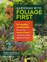 Gardening with Foliage First - Karen Chapman ; Christina Salwitz - 9781604697834