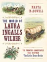 The World of Laura Ingalls Wilder - Marta McDowell - 9781604698336
