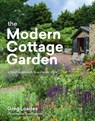 The Modern Cottage Garden - Greg Loades - 9781604699081