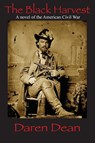 The Black Harvest - Daren Dean - 9781604892703