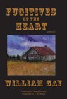 Fugitives of the Heart - William Gay - 9781604892734