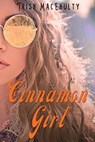 Cinnamon Girl - Trish Macenulty - 9781604893564