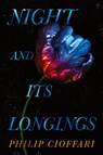Night and Its Longings - Philip Cioffari - 9781604893748