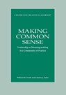 Making Common Sense - Wilfred H Drath ; Charles J Palus - 9781604918595