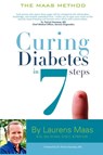 Curing Diabetes in 7 Steps - Laurens Maas - 9781604943979