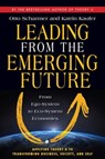 Leading from the Emerging Future - Otto Scharmer ; Katrin Kaufer - 9781605099286