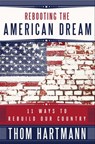 Rebooting the American Dream - Thom Hartmann - 9781605099439