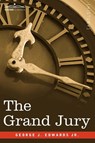 The Grand Jury - George J Edwards - 9781605207308