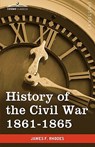 History of the Civil War 1861-1865 - James F Rhodes - 9781605207650