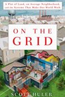 On the Grid - Scott Huler - 9781605290904