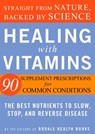 Healing with Vitamins - Editors of Rodale Health Books - 9781605296647