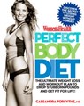 Women's Health Perfect Body Diet - Editors of Women's Health Maga ; Cassandra Forsythe PhD, RD - 9781605299334