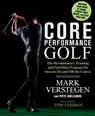 Core Performance Golf - Mark Verstegen ; Pete Williams - 9781605299655