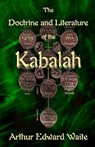 The Doctrine and Literature of the Kabalah - Arthur Edward Waite - 9781605320427