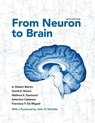From Neuron to Brain - A. Robert Martin ; David A. Brown ; Mathew E. Diamond ; Antonino Cattaneo - 9781605354392