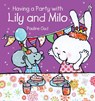 Having a Party With Lily and Milo - OUD,  Pauline - 9781605371290