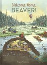 Welcome Home, Beaver - Magnus Weightman - 9781605373577