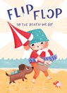 Flip, Flop, to the Beach We Go - Ellen DeLange - 9781605377162