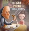 The Old Man Eating Alone - Howard Pearlstein - 9781605377681