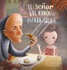 El senor que nunca estaba solo - PEARLSTEIN,  Howard - 9781605379395
