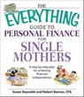 The Everything Guide To Personal Finance For Single Mothers Book - Susan Reynolds ; Robert Bexton - 9781605502700