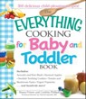 The Everything Cooking For Baby And Toddler Book - Shana Priwer ; Cynthia Phillips ; Vincent Iannelli - 9781605503073