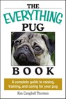 The Everything Pug Book - Kim Campbell Thornton - 9781605504315