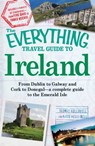 The Everything Travel Guide to Ireland - Thomas Hollowell ; Katie Kelly Bell - 9781605506708