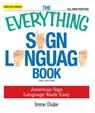 The Everything Sign Language Book - Irene Duke - 9781605507521