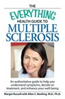 The Everything Health Guide to Multiple Sclerosis - Margot Russell ; Allen C Bowling - 9781605507620