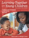 Learning Together with Young Children, Second Edition - Margie Carter ; Deb Curtis - 9781605545233