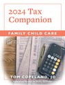 Family Child Care 2024 Tax Companion - Tom Copeland - 9781605548432