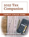 Family Child Care 2025 Tax Companion - Tom Copeland ; Bill Porter - 9781605548708