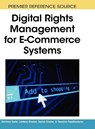 Digital Rights Management for E-Commerce Systems - Lambros Drossos ; Dimitrios Tsolis ; Spyros Sioutas ; Theodore Papatheodorou - 9781605661186