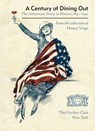 A Century of Dining Out - The American Story in Menus, 1841-1941 - Henry Voigt ; Paul Freedman - 9781605830902