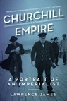 Churchill and Empire - Lawrence James - 9781605985695