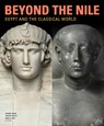 Beyond the Nile - Egypt and the Classical World - Jeffrey Spier ; Timothy Potts ; Sarah E. Cole - 9781606065518