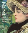 Manet and Modern Beauty - The Artist's Last Years - Scott Allan ; Emily A. Beeny ; Gloria Groom - 9781606066041