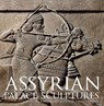 ASSYRIAN PALACE SCULPTURES - Paul Collins - 9781606066485