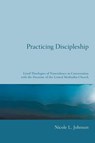 Practicing Discipleship - Nicole L Johnson - 9781606080092