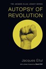 Ellul, J: Autopsy of Revolution - Jacques Ellul - 9781606089774