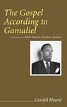 The Gospel According to Gamaliel - Gerald Heard - 9781606089828