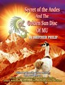 Secret of the Andes And The Golden Sun Disc of MU - Timothy Beckley - 9781606110539