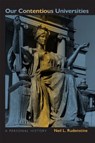 Our Contentious Universities - Neil L. Rudenstine - 9781606180075