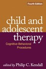 Child and Adolescent Therapy, Fourth Edition - Philip C. (Temple University Kendall - 9781606235614